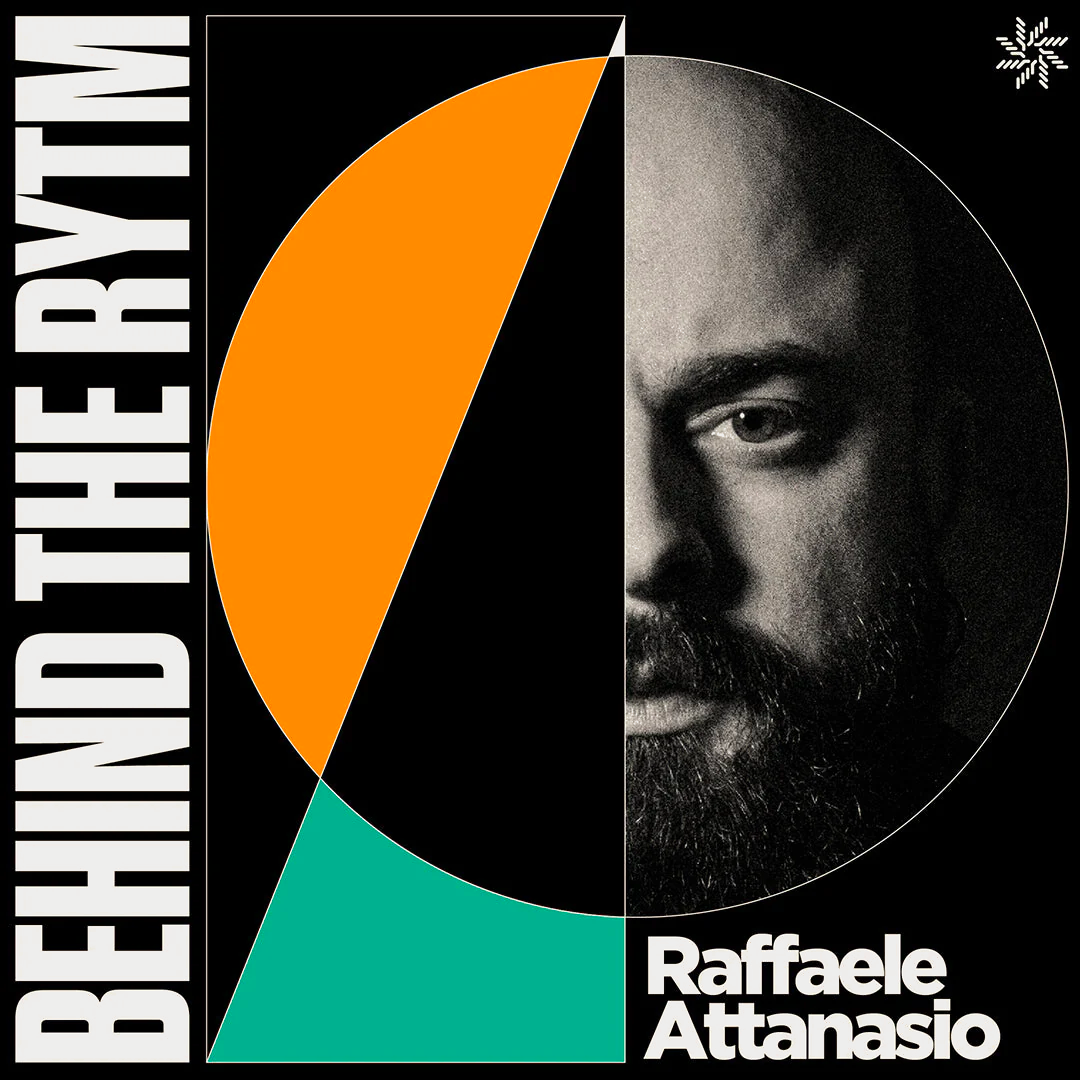 BEHIND THE RYTM | RAFFAELE ATTANASIO