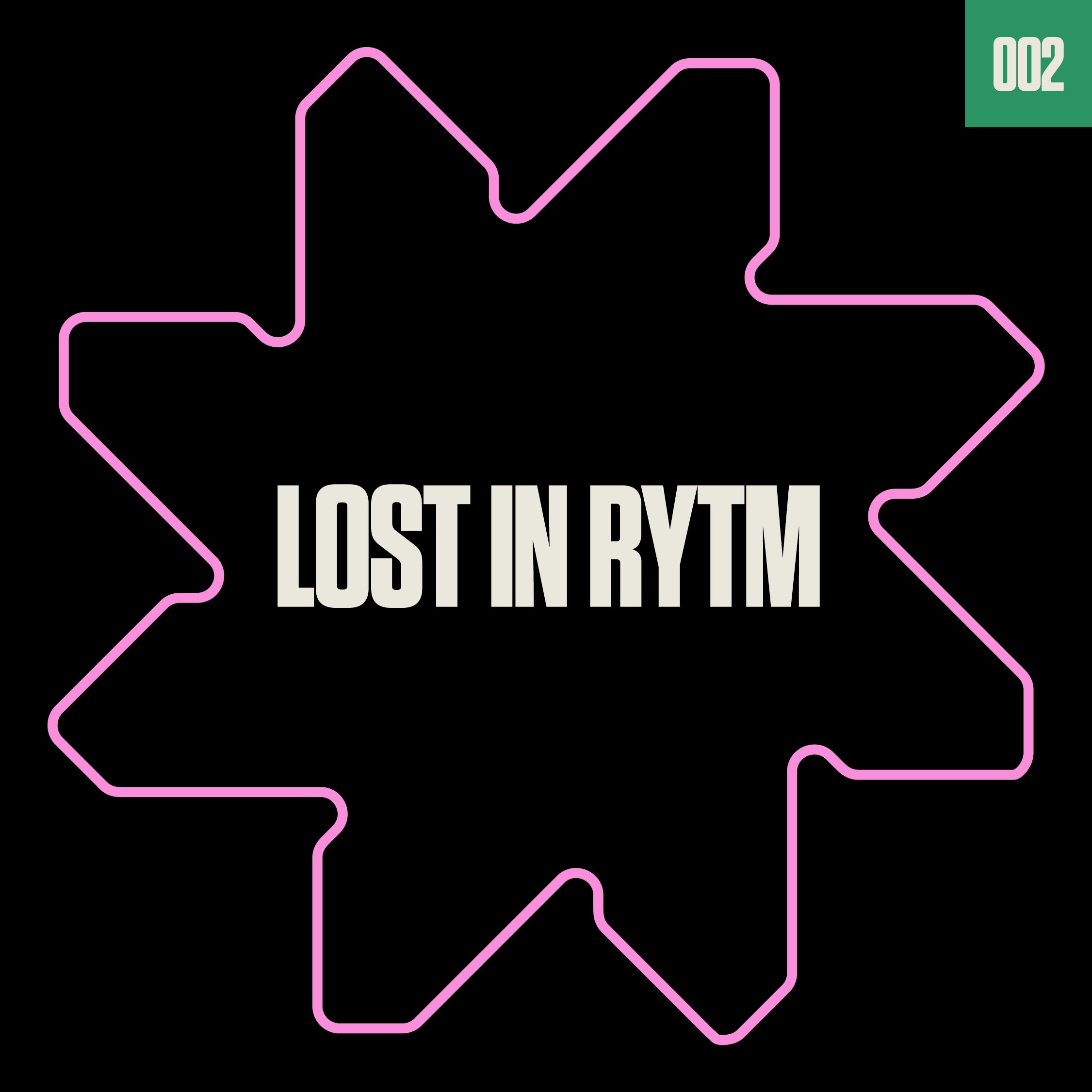 OUT NOW | LOST IN RYTM 002